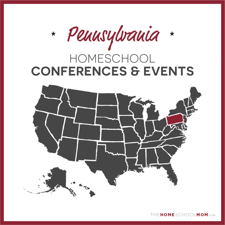 Pennsylvania Homeschool Conferences & Events – TheHomeSchoolMom.com