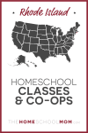 Rhode Island Homeschool Classes & Co-ops – TheHomeSchoolMom.com