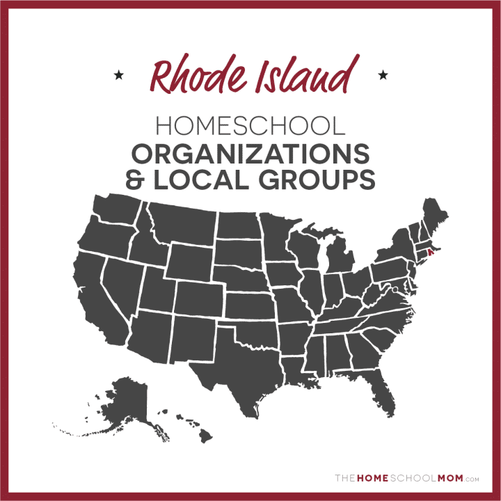 Rhode Island Homeschool Organizations and Local Groups - TheHomeSchoolMom.com