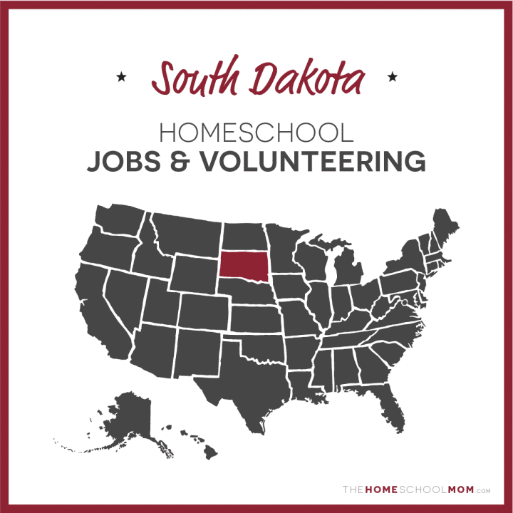 South Dakota Homeschool Jobs & Volunteering – TheHomeSchoolMom.com