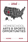 Utah Homeschool Arts & Sports Opportunities – TheHomeSchoolMom.com