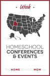 Utah Homeschool Conferences & Events – TheHomeSchoolMom.com