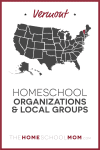 Vermont Homeschool Organizations and Local Groups - TheHomeSchoolMom.com