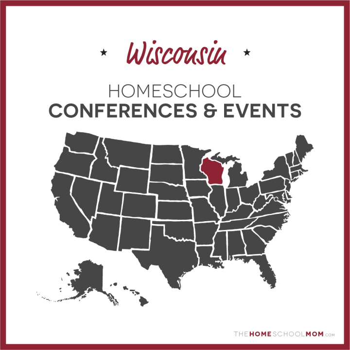 Wisconsin Homeschool Conferences & Events – TheHomeSchoolMom.com