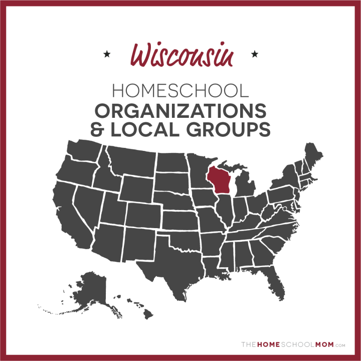 Wisconsin Homeschool Organizations and Local Groups - TheHomeSchoolMom.com