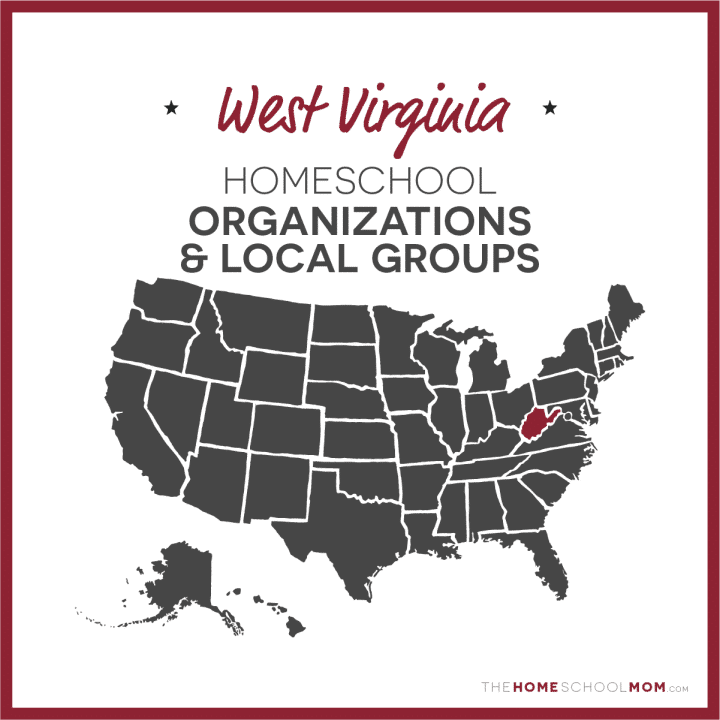 West Virginia Homeschool Organizations and Local Groups - TheHomeSchoolMom.com