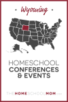 Wyoming Homeschool Conferences & Events – TheHomeSchoolMom.com