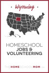 Wyoming Homeschool Jobs & Volunteering – TheHomeSchoolMom.com