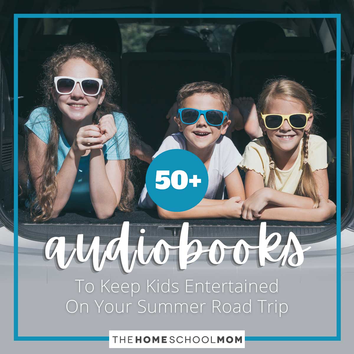 50+ Audiobooks to Keep Kids Entertained on Your Summer Road Trip