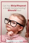Can You Skip/Repeat a Grade Homeschooling? Should You?