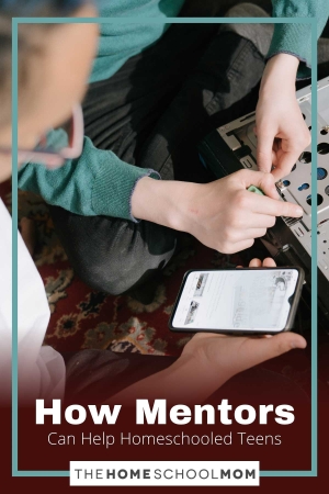 How Mentors Can Help Homeschooled Teens