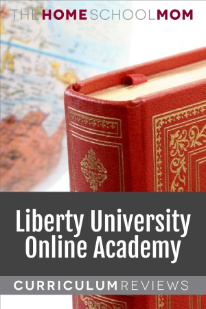 Liberty University Online Academy curriculum reviews