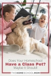Does Your Homeschool Have a Class Pet? Maybe It Should!
