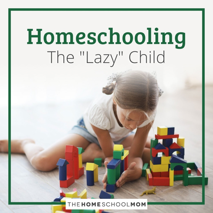 Homeschooling the "Lazy" Child