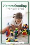 Homeschooling the "Lazy" Child