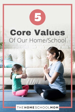 5 Core Values of Our Home/School
