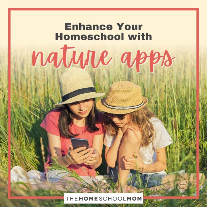 Enhance Your Homeschool with Nature Apps