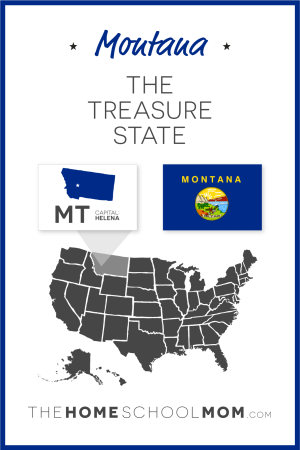 Map of US with Montana highlighted and text Montana - The Treasure State; capital – Helena