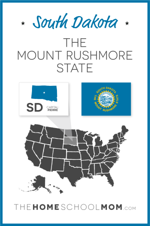Map of US with South Dakota highlighted and text South Dakota – The Mount Rushmore State; capital – Pierre
