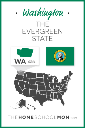 Map of US with Washington highlighted and text Washington – The Evergreen State; capital – Olympia