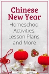 Chinese New Year Homeschool Activities, Lesson Plans, and More