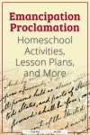 Emancipation Proclamation Homeschool Activities, Lesson Plans, and More