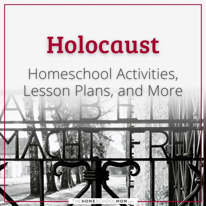 Holocaust Homeschool Activities, Lesson Plans, and More