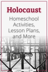 Holocaust Homeschool Activities, Lesson Plans, and More