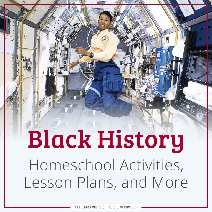Black History Homeschool Activities, Lesson Plans, and More