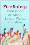 Fire Safety Homeschool Activities, Lesson Plans, and More.