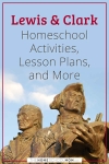 Lewis & Clark Homeschool Activities, Lesson Plans, and More.