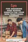Tips for Assigning High School Credits for Your Non-Traditional Learner.