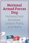 National Armed Forces Day Homeschool Activities, Lesson Plans, and More.