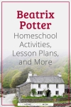 Beatrix Potter Homeschool Activities, Lesson Plans, and More.
