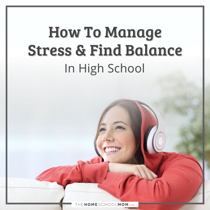 How to manage stress & find balance in high school