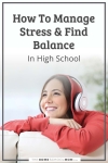 How to manage stress & find balance in high school