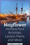 Mayflower Homeschool Activities, Lesson Plans, and More.