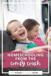Homeschooling from the comfy couch