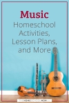 Music Homeschool Activities, Lesson Plans, and More.