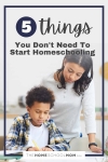 5 things you don't need to start homeschooling