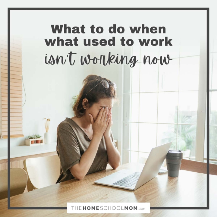 What to do when what used to work isn't working now.