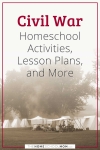 Civil War Homeschool Activities, Lesson Plans, and More.