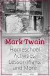 Mark Twain Homeschool Activities, Lesson Plans, and More.