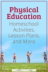 Physical Education Homeschool Activities, Lesson Plans, and More.