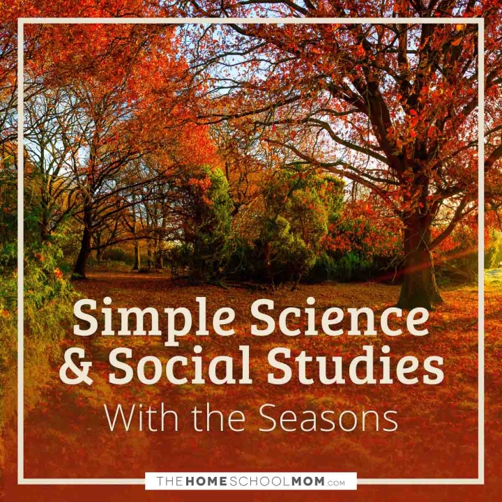Simple Science & Social Studies with the Seasons.