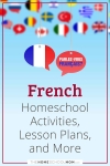 French Homeschool Activities, Lesson Plans, and More.