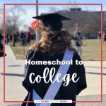 Going from Homeschool to College: What You Need to Know