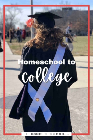 Homeschool to college.
