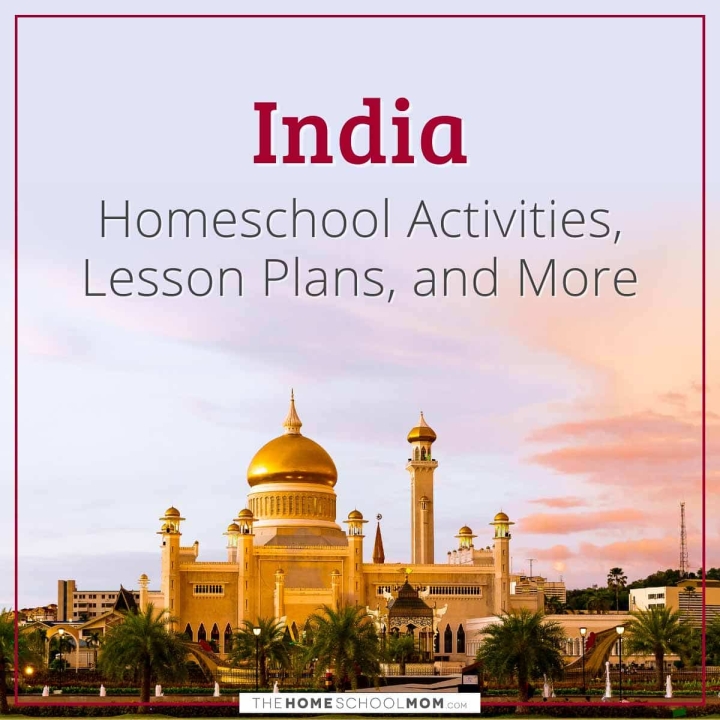 India Homeschool Activities, Lesson Plans, and More.