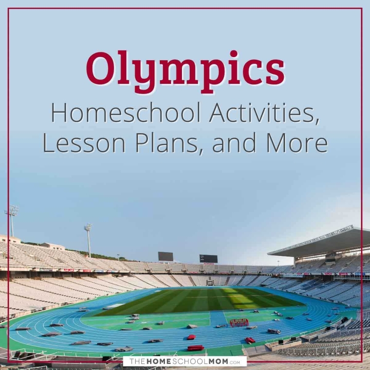 Olympics Homeschool Activities, Lesson Plans, and More.